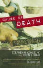 Cause of Death: Forensic Files of a Medical Examiner By Stephen D. Cohle, Tobin T. Buhk Cover Image