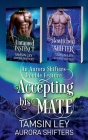 Accepting His Mate: An Aurora Shifters Double Feature By Tamsin Ley Cover Image