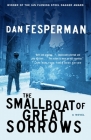 The Small Boat of Great Sorrows: A Novel By Dan Fesperman Cover Image