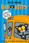 Bad Kitty School Daze (paperback black-and-white edition) By Nick Bruel Cover Image