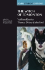 The Witch of Edmonton: By William Rowley, Thomas Dekker and John Ford (Revels Student Editions) By Peter Corbin (Editor), Stephen Bevington (Editor), Douglas Sedge (Editor) Cover Image