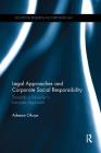 Legal Approaches and Corporate Social Responsibility: Towards a Llewellyn's Law-Jobs Approach (Routledge Research in Corporate Law) Cover Image