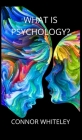 What is Psychology? (Introductory #1) By Connor Whiteley Cover Image
