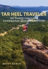 Tar Heel Traveler: 201 North Carolina Landmarks and Attractions By Scott Mason Cover Image