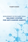 Development of Polymeric Drug Delivery System for Anti Cancer Agents Cover Image