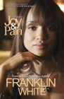 Joy & Pain By Franklin White Cover Image