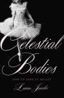 Celestial Bodies: How to Look at Ballet Cover Image