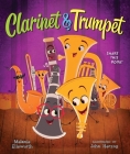 Clarinet and Trumpet By Melanie Ellsworth, John Herzog (Illustrator) Cover Image