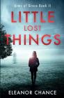 Little Lost Things: Arms of Grace Book II By Eleanor Chance Cover Image