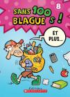 100 Blagues! Et Plus... N? 8 (100 Blagues! Et Plus? #8) By Julie Lavoie, Dominique Pelletier (Illustrator) Cover Image