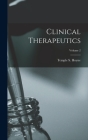 Clinical Therapeutics; Volume 2 By Temple S. Hoyne Cover Image