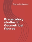 Preparatory studies in Geometrical figures Cover Image