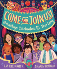 Come and Join Us!: 18 Holidays Celebrated All Year Long By Liz Kleinrock, Chaaya Prabhat (Illustrator) Cover Image