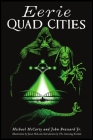 Eerie Quad Cities (American Heritage) By Michael McCarty, John Brassard Jr, Jason McLean (Illustrator) Cover Image