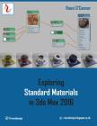 Exploring Standard Materials in 3ds Max 2016 By Raavi O'Connor Cover Image