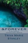 &FOREVER A Polynesian Inspirational Memior: A Polynesian Inspirational Memior By Triva Marie Stanley Cover Image