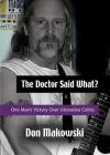 The Doctor Said What? One Man's Victory Over Ulcerative Colitis By Don Makowski Cover Image