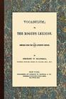 Vocabulum, Or, The Rogue's Lexicon. Compiled From the Most Authentic Sources. By George W. Matsell Cover Image