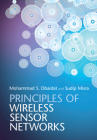 Principles of Wireless Sensor Networks By Mohammad S. Obaidat, Sudip Misra Cover Image