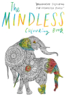 The Mindless Colouring Book: Braindead Colouring for Exhausted People Cover Image