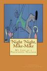 'Night 'Night, Mike-Mike: My Life as a Preschool Teacher By Lorin R. Harris Cover Image
