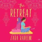 The Retreat By Zara Raheem, Soneela Nankani (Read by) Cover Image