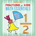 Fractions for Kids Math Essentials: Children's Fraction Books By Gusto Cover Image