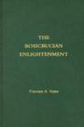 Rosicrucian Enlightenment (Selected Works / Frances Yates #4) Cover Image