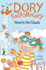 Dory Fantasmagory: Head in the Clouds By Abby Hanlon Cover Image