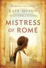Mistress of Rome (Empress of Rome #1) By Kate Quinn Cover Image