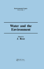 Water & the Environment (Precision Machinery and Robotics #3) By J. Rose (Editor) Cover Image