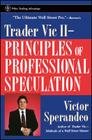 Trader Vic II: Principles of Professional Speculation (Wiley Trading #70) By Victor Sperandeo Cover Image