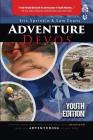 Adventure Devos: Youth Edition: Summer Camp never has to end when your devotional takes you adventuring all year long! Cover Image