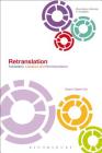 Retranslation: Translation, Literature and Reinterpretation (Bloomsbury Advances in Translation) Cover Image