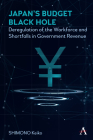 Japan's Budget Black Hole: Deregulation of the Workforce and Shortfalls in Government Revenue Cover Image