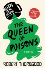 The Queen of Poisons: A Novel (The Marlow Murder Club) By Robert Thorogood Cover Image