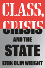 Class, Crisis and the State By Erik Olin Wright Cover Image