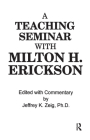 Teaching Seminar with Milton H. Erickson Cover Image