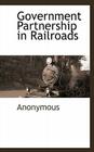Government Partnership in Railroads By Anonymous Cover Image