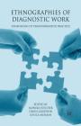Ethnographies of Diagnostic Work: Dimensions of Transformative Practice Cover Image