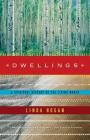 Dwellings: A Spiritual History of the Living World By Linda Hogan Cover Image