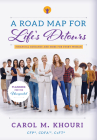 A Road Map for Life's Detours: Financial Guidance and More for Every Woman By Carol M. Khouri Cover Image