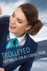 Trolleyed - Getting a job as cabin crew By Debbie Saunders Cover Image