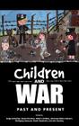 Children and War: Past and Present By Helga Embacher (Editor), Albert Lichtblau (Editor), Grazia Prontera (Editor) Cover Image