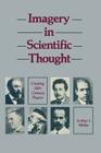 Imagery in Scientific Thought Creating 20th-Century Physics: Creating 20th-Century Physics Cover Image