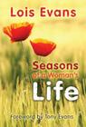 Seasons of a Woman's Life By Lois Evans, Dr. Tony Evans (Foreword by) Cover Image