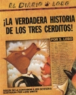 The True Story of the 3 Little Pigs / La Verdadera Historiade los TresCerditos Cover Image