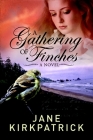 A Gathering of Finches: A Novel (Dreamcatcher #3) By Jane Kirkpatrick Cover Image