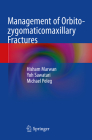 Management of Orbito-Zygomaticomaxillary Fractures By Hisham Marwan, Yoh Sawatari, Michael Peleg Cover Image