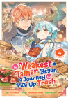 The Weakest Tamer Began a Journey to Pick Up Trash (Manga) Vol. 4 Cover Image